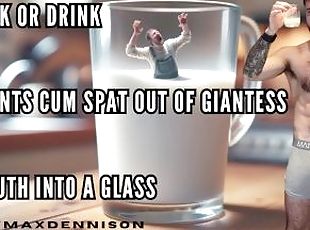 Sink or drink giants cum spat out of giantess mouth into a glass