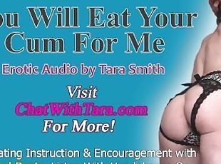 You Will Eat Your Cum For Me CEI Erotic Audio by Tara Smith Binaural Beats Mesmerize Encouragement