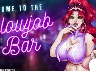 Welcome to the BJ Bar! I have the perfect slut for you!" [Free Use] [Layered BJs] [AUDIO PORN]