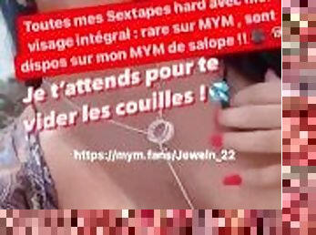 Jeweln_22-Salope française suce des bites d’inconnus et te vide les couilles sur son MYM