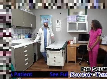 Nurses Get Naked, Examine Each Other As Doctor Tampa Watches! Which Nurse Goes 1st? @Doctor-TampaCom