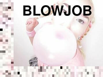 Blowing Bubblicious Bubbles ??????? Bonus Blowjob