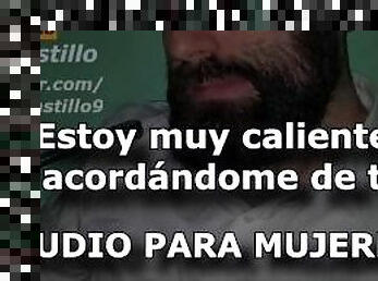 Estoy muy caliente acordándome de ti - Audio para MUJERES - Voz de hombre - España - ASMR JOI