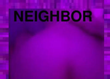 neighbor bouncing slim thick ass