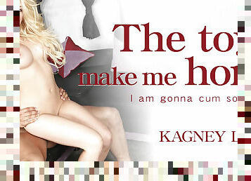 The Toy Make Me Horny - Kagney Lynn - Kin8tengoku