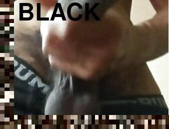 Playing with my big black fat dick