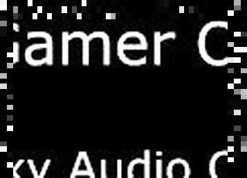 The gamer of Love Sexy Audio