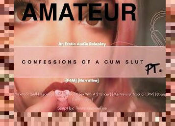 Confessions of a Cum Slut: Part 3  ASMR Erotic Audio Story